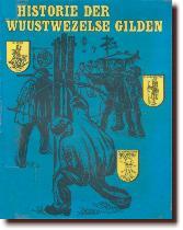 Historie der Wuustwezelse Gilden - Jules Van Staay